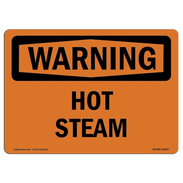 OSHA WARNING Sign, Hot Steam, 18in X 12in Aluminum, 18" W, 12" H, Landscape, Hot Steam